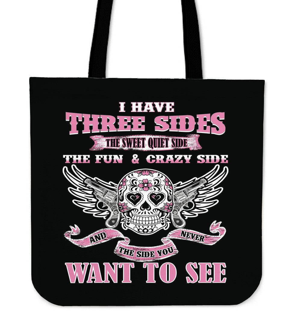 I Have Three Sides Tote Bag