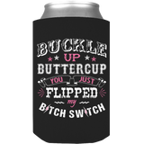 Buckle Up Buttercup Can Wrap