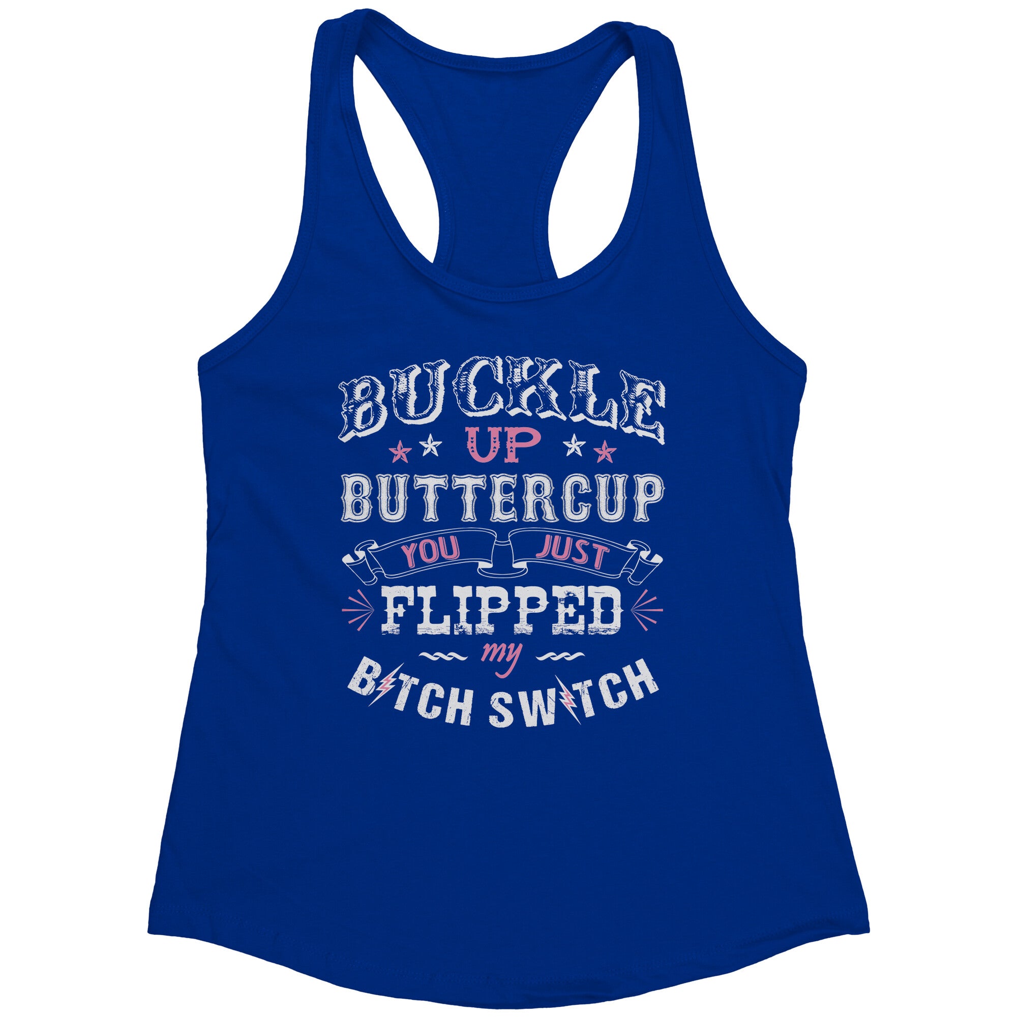 Buckle Up Buttercup Tank