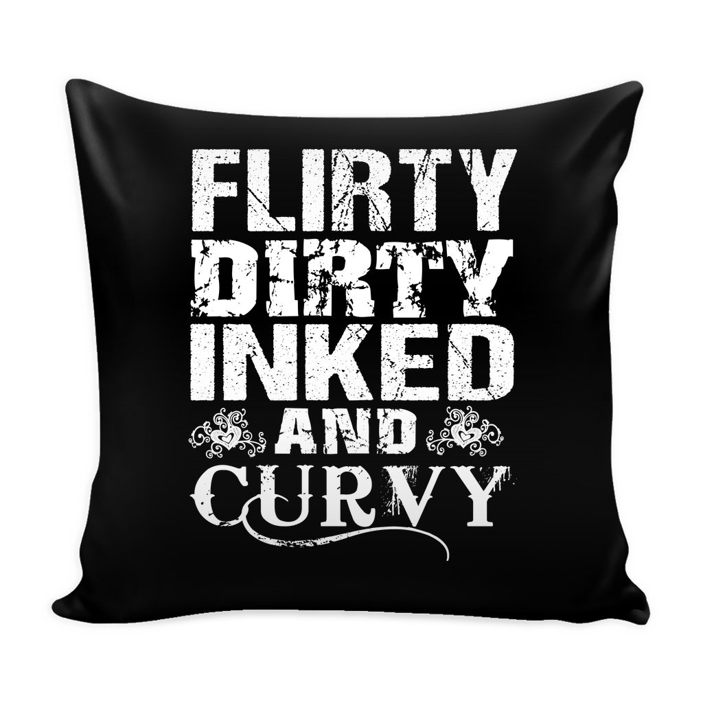 Flirty Dirty Inked And Curvy Pillow Cover
