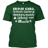 Irish Girl Best Damn Drinking Buddy A Friend Can Have