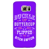 Buckle Up Buttercup Cell Phone Case