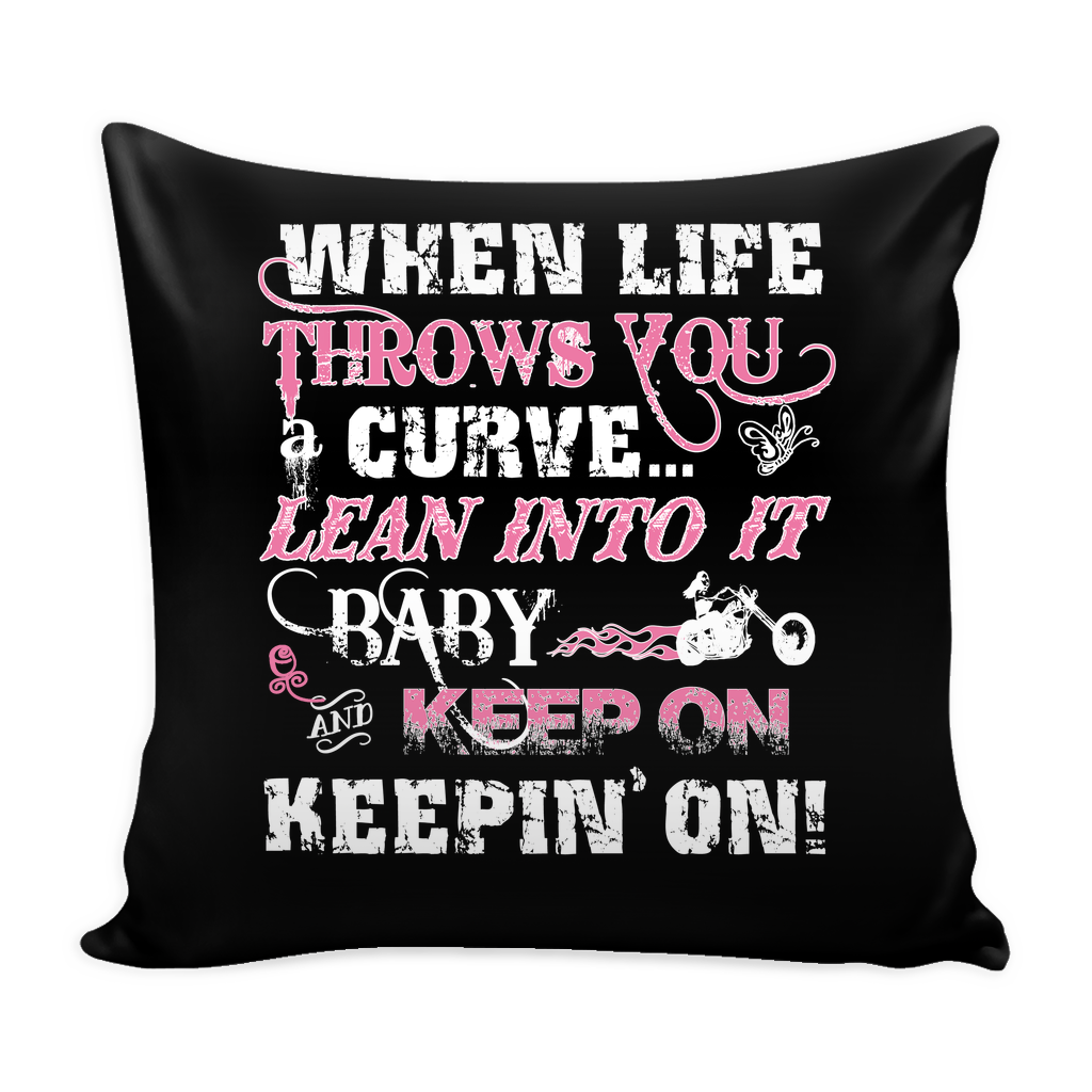 When Life Throws You A Curve Pillow Cover