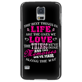 The Best Things In Life Are The Ones We Love Cell Phone Case