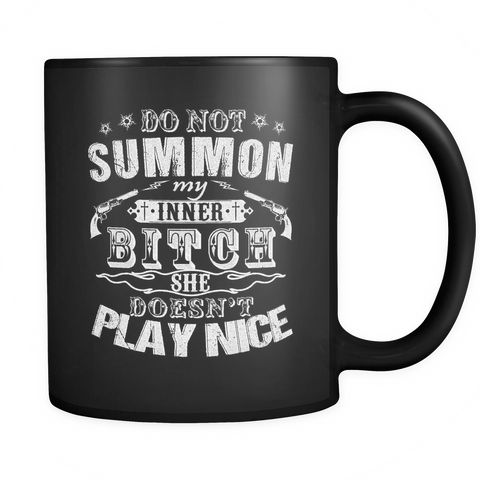 Do Not Summon My Inner Bitch Coffee Mug