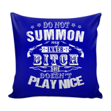 Do Not Summon My Inner Bitch Pillow Cover