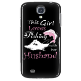 This Girl Loves Fishing With Her Husband Cell Phone Case