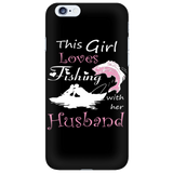 This Girl Loves Fishing With Her Husband Cell Phone Case