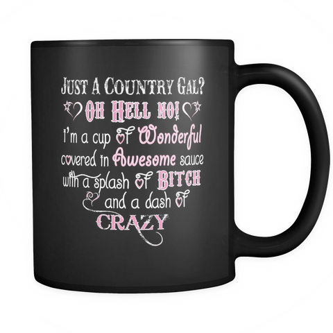 Just A Country Girl? Oh Hell No Coffee Mug