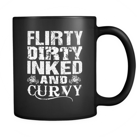 Flirty Dirty Inked And Curvy Coffee Mug