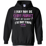 I May Not Be Curvy Perfect But At Least I'm Not Fake
