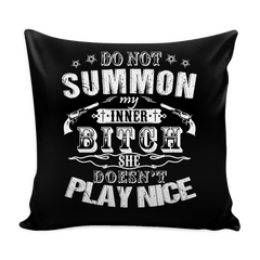 Do Not Summon My Inner Bitch Pillow Cover