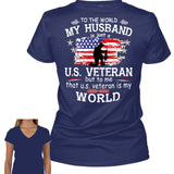 To The World My Husband US Veteran