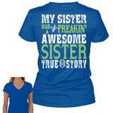 My Sister Has A Freakin' Awesome Sister True Story