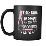 This Girl Is Made Of Gunpowder And Lead Coffee Mug