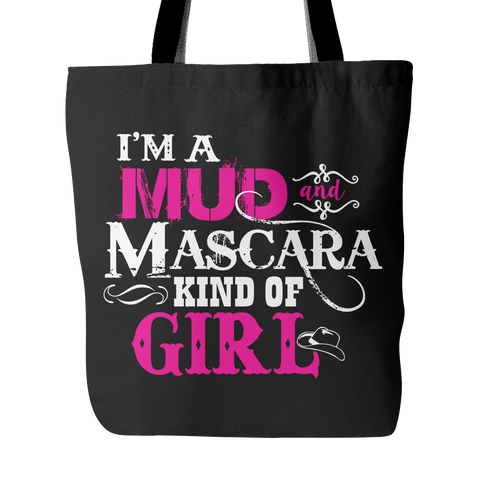 I'm A Mud And Mascara Kind Of Girl Tote Bag