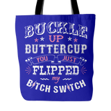 Buckle Up Buttercup Tote Bag