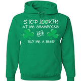 Stop Lookin At Me Shamrocks and Buy Me A Beer