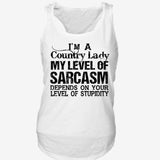 I'm A Country Lady My Level Of Sarcasm