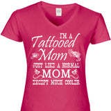 I'm A Tattooed Mom Just Like A Normal Mom Except Much Cooler